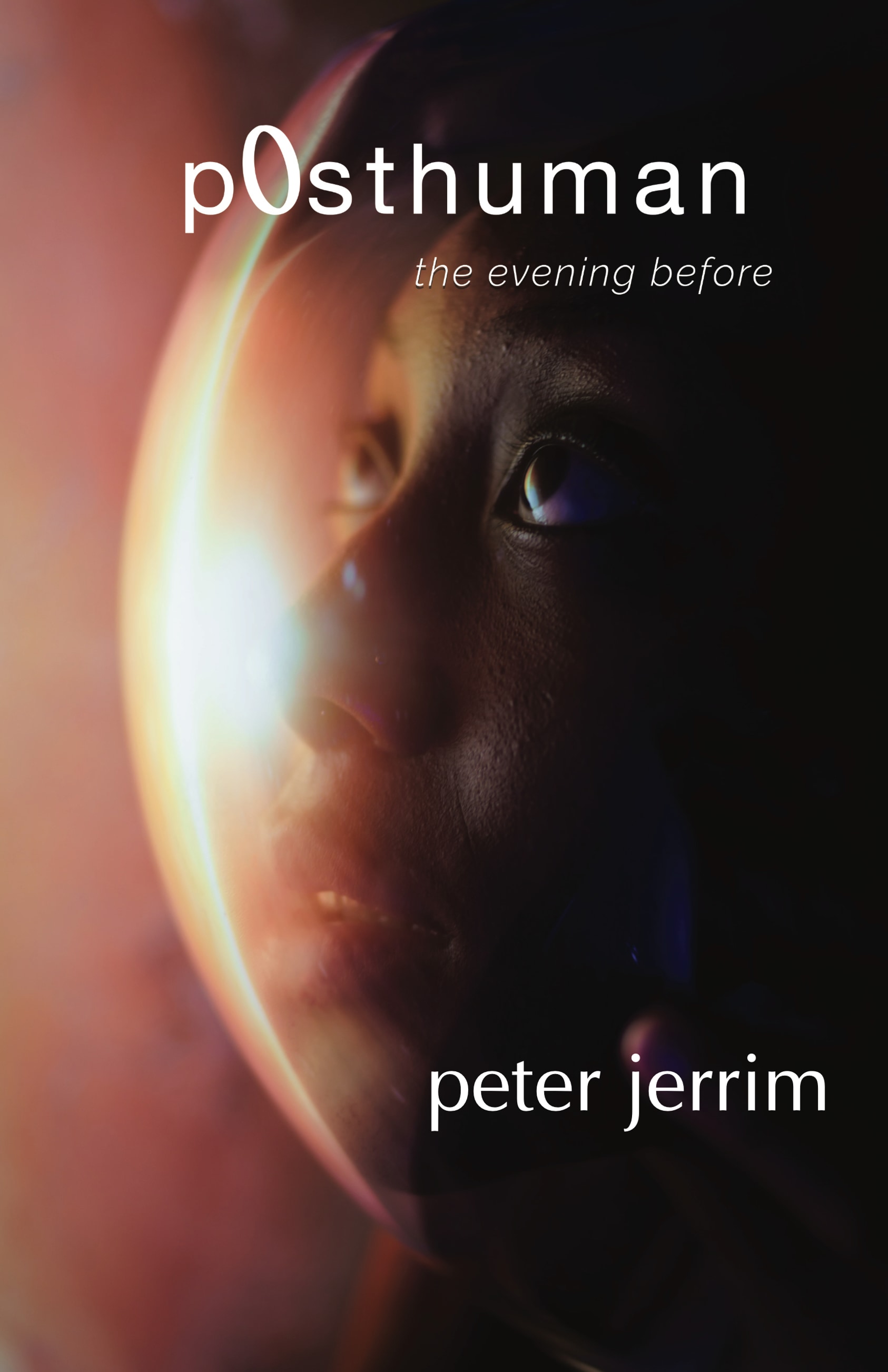 front cover of p0sthuman:the evening before - by Peter Jerrim